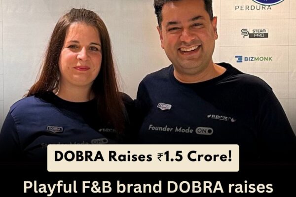 Experience-Led FMCG Brand DOBRA Raises ₹1.5 Crore Seed Funding