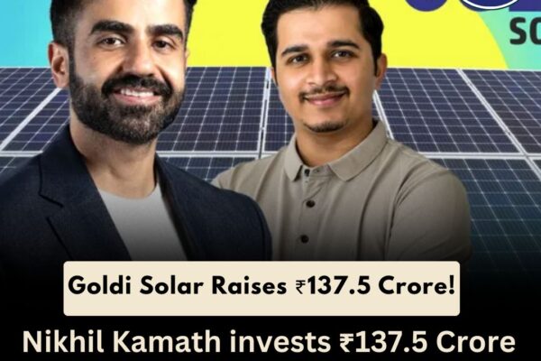 Solar Manufacturer Goldi Solar Secures ₹137.5 Crore Investment from Nikhil Kamath